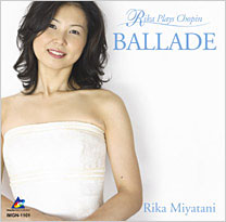 バラード　宮谷 理香 BALLADE 〜Rika Plays Chopin